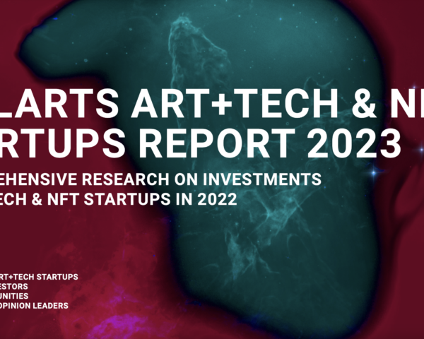 Fuelarts Has Shared Its Art+Tech Industry Startups Report 2023
